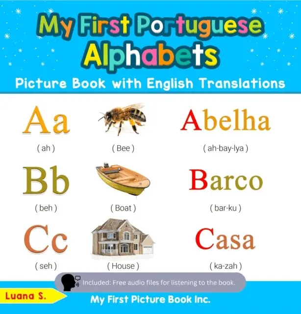 Luana S. - My First Portuguese Alphabets Picture Book with English Translations, E-bok. Tillgänglighet: Lägg i varukorg