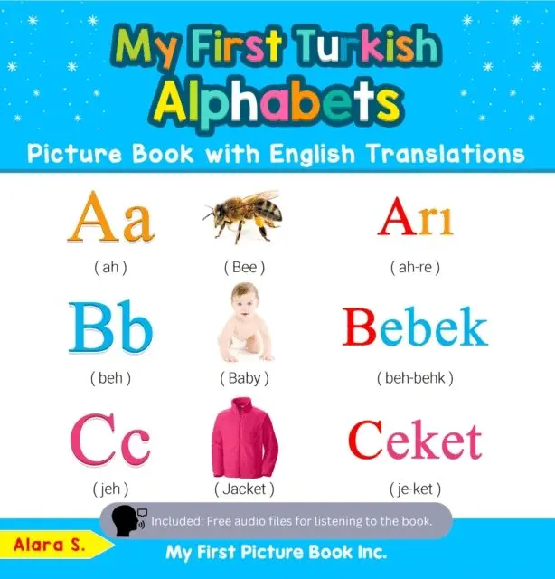 Alara S. - My First Turkish Alphabets Picture Book with English Translations, E-bok. Tillgänglighet: Lägg i varukorg