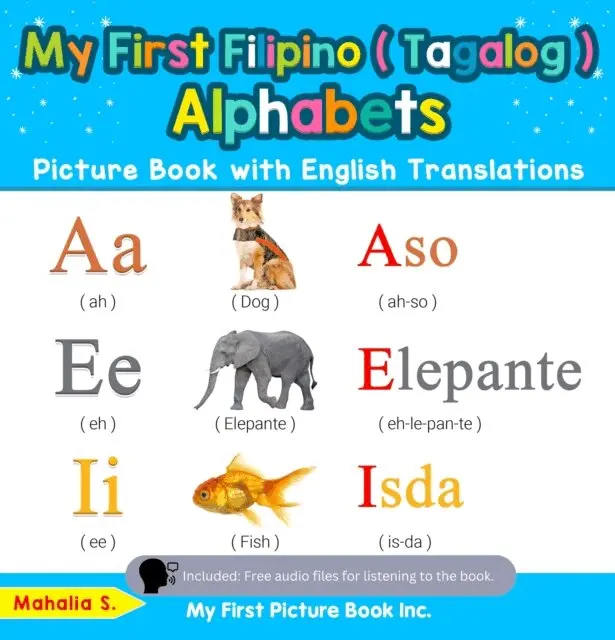 Mahalia S. - My First Filipino Tagalog Alphabets Picture Book with English Translations, E-bok. Tillgänglighet: Lägg i varukorg