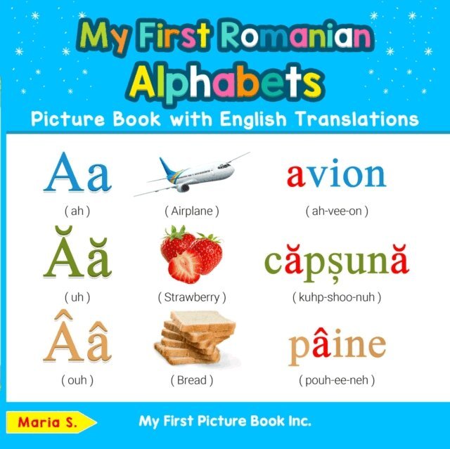 Maria S. - My First Romanian Alphabets Picture Book with English Translations, E-bok. Tillgänglighet: Lägg i varukorg