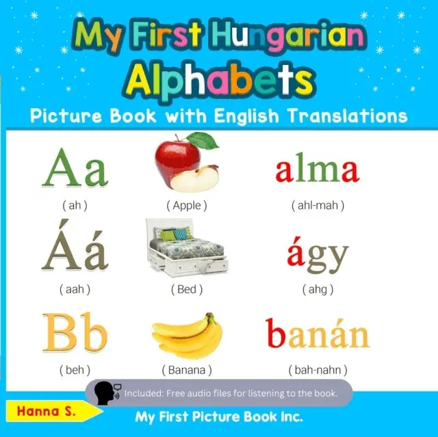 Hanna S. - My First Hungarian Alphabets Picture Book with English Translations, E-bok. Tillgänglighet: Lägg i varukorg