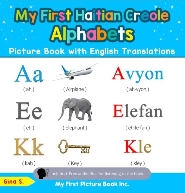 Gina S. - My First Haitian Creole Alphabets Picture Book with English Translations, E-bok. Tillgänglighet: Lägg i varukorg