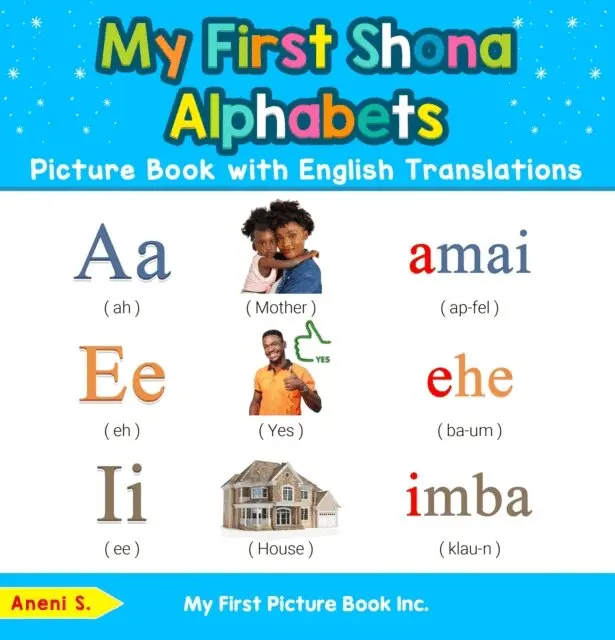 Aneni S. - My First Shona Alphabets Picture Book with English Translations, E-bok. Tillgänglighet: Lägg i varukorg