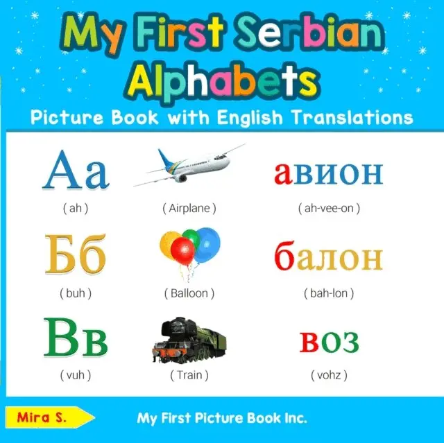 Mira S. - My First Serbian Alphabets Picture Book with English Translations, E-bok. Tillgänglighet: Lägg i varukorg