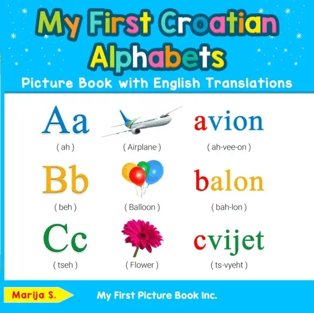 Marija S. - My First Croatian Alphabets Picture Book with English Translations, E-bok. Tillgänglighet: Lägg i varukorg