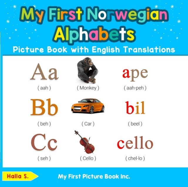 Halla S. - My First Norwegian Alphabets Picture Book with English Translations, E-bok