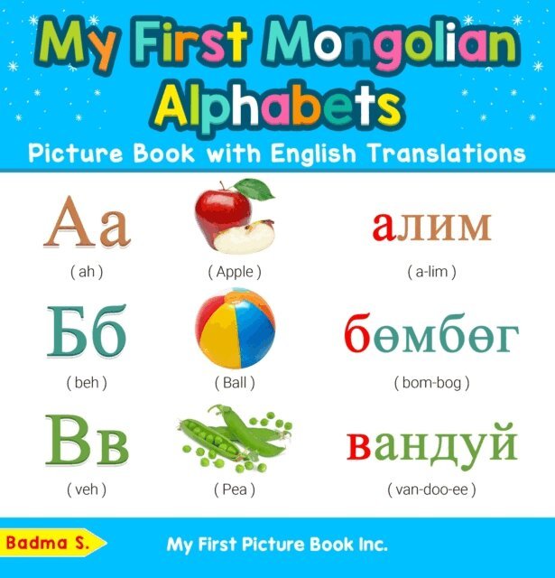 Badma S. - My First Mongolian Alphabets Picture Book with English Translations, E-bok
