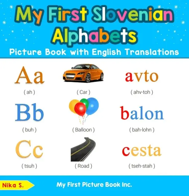 Nika S. - My First Slovenian Alphabets Picture Book with English Translations, E-bok. Tillgänglighet: Lägg i varukorg