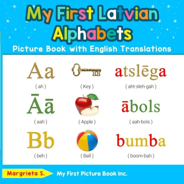 Margrieta S. - My First Latvian Alphabets Picture Book with English Translations, E-bok. Tillgänglighet: Lägg i varukorg