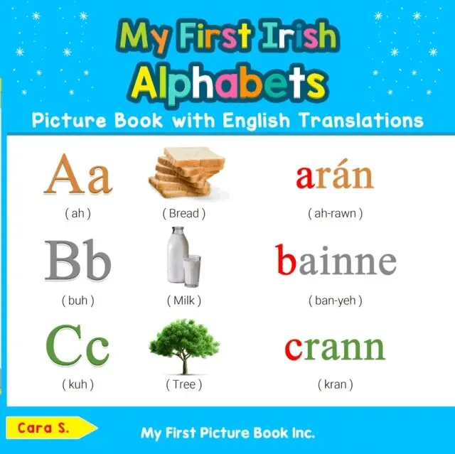 Cara S. - My First Irish Alphabets Picture Book with English Translations, E-bok. Tillgänglighet: Lägg i varukorg