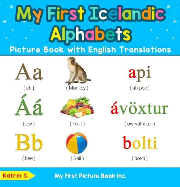 Katrin S. - My First Icelandic Alphabets Picture Book with English Translations, E-bok. Tillgänglighet: Lägg i varukorg