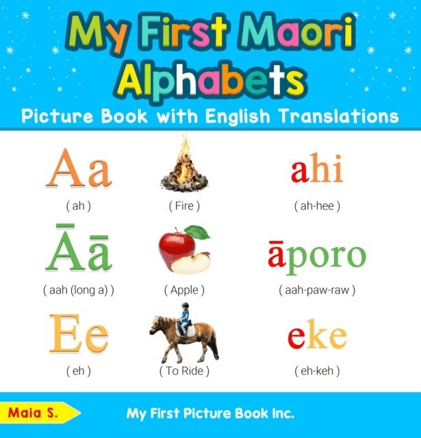 Maia S. - My First Maori Alphabets Picture Book with English Translations, E-bok