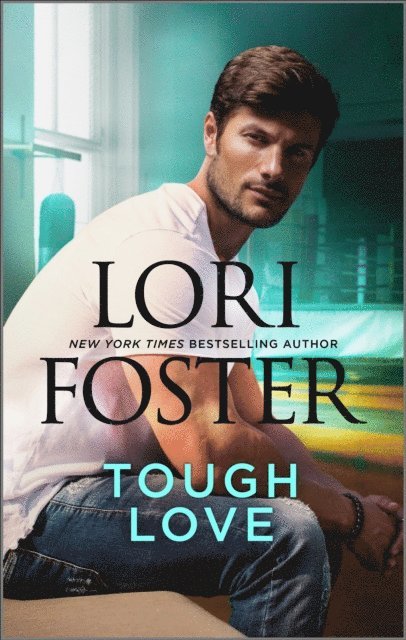 Lori Foster - Tough Love, E-bok