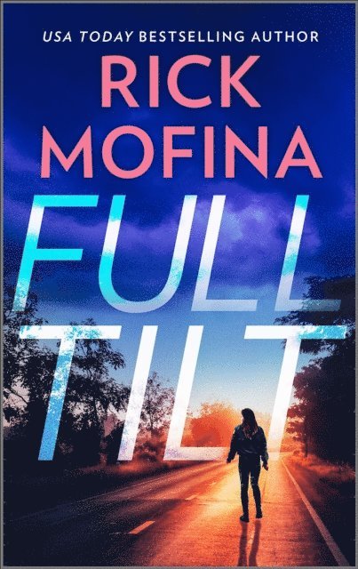 Rick Mofina - Full Tilt, E-bok