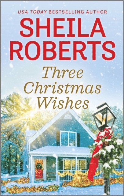 Sheila Roberts - Three Christmas Wishes, E-bok