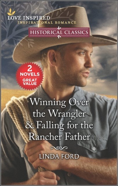Linda Ford - Winning Over the Wrangler & Falling for the Rancher Father, E-bok