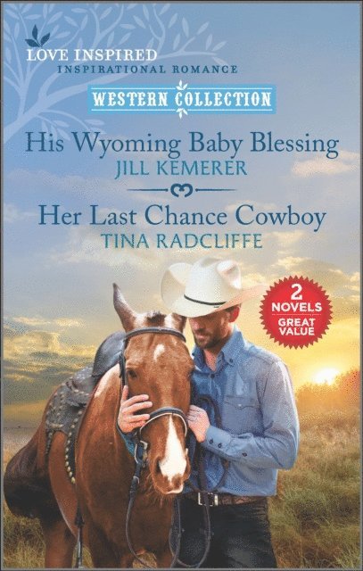 Tina Radcliffe, Jill Kemerer - His Wyoming Baby Blessing and Her Last Chance Cowboy, E-bok. Tillgänglighet: Lägg i varukorg