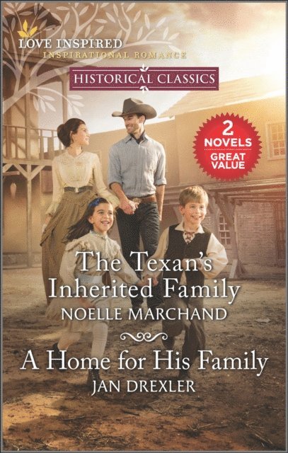 Jan Drexler, Noelle Marchand - Texan's Inherited Family and A Home for His Family, E-bok
