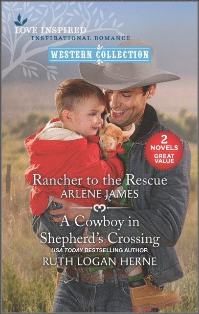 Ruth Logan Herne, Arlene James - Rancher to the Rescue and A Cowboy in Shepherd's Crossing, E-bok