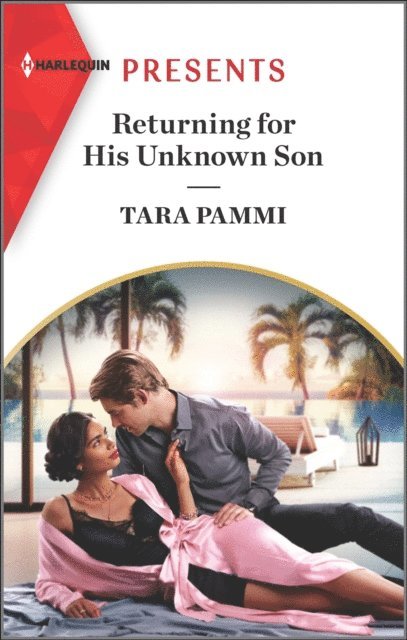 Tara Pammi - Returning for His Unknown Son, E-bok
