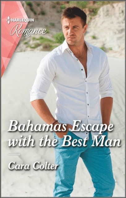 Cara Colter - Bahamas Escape with the Best Man, E-bok