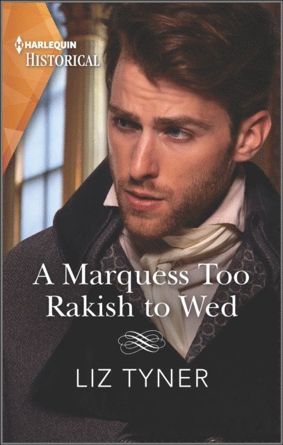Liz Tyner - Marquess Too Rakish to Wed, E-bok