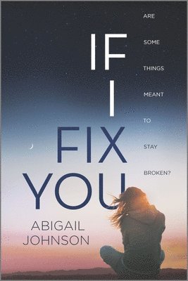 Abigail Johnson - If I Fix You, Häftad