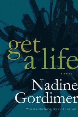 Nadine Gordimer - Get a Life, Inbunden. Tillgänglighet: Lägg i varukorg
