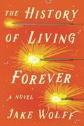 History of Living Forever