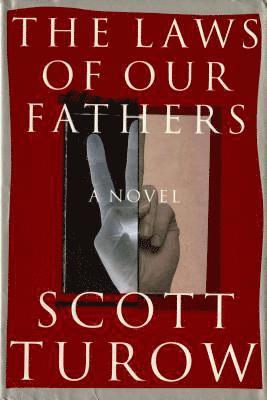 Scott Turow - The Laws of Our Fathers, Inbunden. Tillgänglighet: Lägg i varukorg