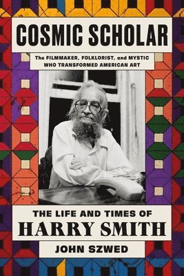 John Szwed - Cosmic Scholar, Inbunden