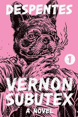 Virginie Despentes - Vernon Subutex 1, Häftad
