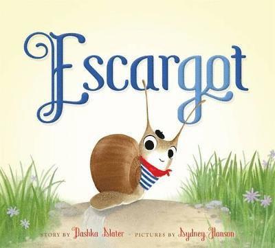 Dashka Slater - Escargot, Inbunden