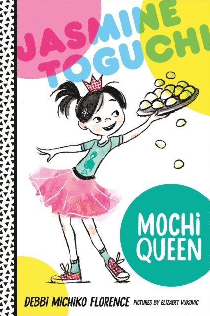 Debbi Michiko Florence - Jasmine Toguchi, Mochi Queen, E-bok