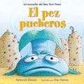El Pez Pucheros / The Pout-Pout Fish (Spanish Edition)