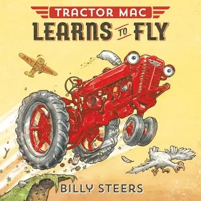 Billy Steers - Tractor Mac Learns to Fly, Häftad. Tillgänglighet: Lägg i varukorg