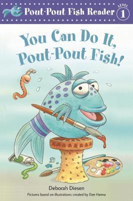 Deborah Diesen - You Can Do It, Pout-Pout Fish!, Inbunden. Tillgänglighet: Lägg i varukorg