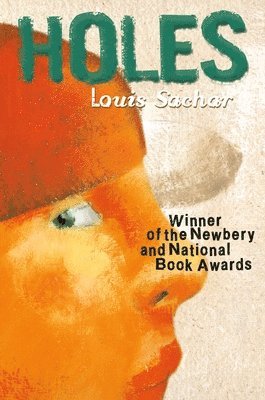 Louis Sachar - Holes: (Newbery Medal Winner; National Book Award Winner), Inbunden