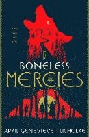 The Boneless Mercies