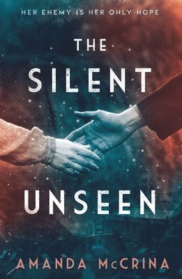 Amanda McCrina - The Silent Unseen, Inbunden