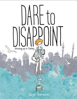 Ozge Samanci - Dare to Disappoint, Häftad