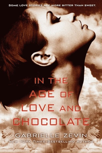 Gabrielle Zevin - In the Age of Love and Chocolate, E-bok