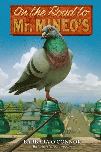 Barbara O'Connor - On the Road to Mr. Mineo's, E-bok
