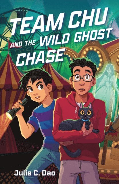 Julie C. Dao - Team Chu and the Wild Ghost Chase, E-bok