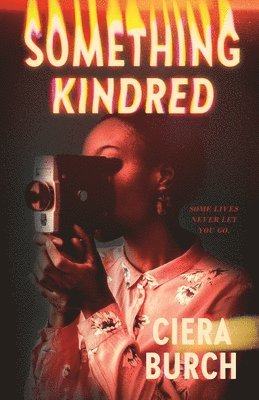 Ciera Burch - Something Kindred, Inbunden