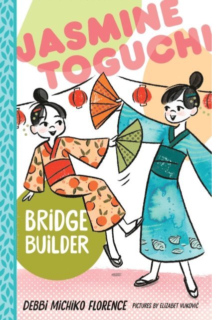 Debbi Michiko Florence - Jasmine Toguchi, Bridge Builder, E-bok