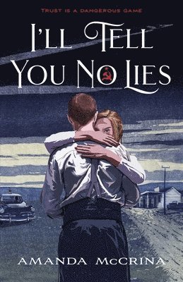 Amanda McCrina - I'll Tell You No Lies, Inbunden