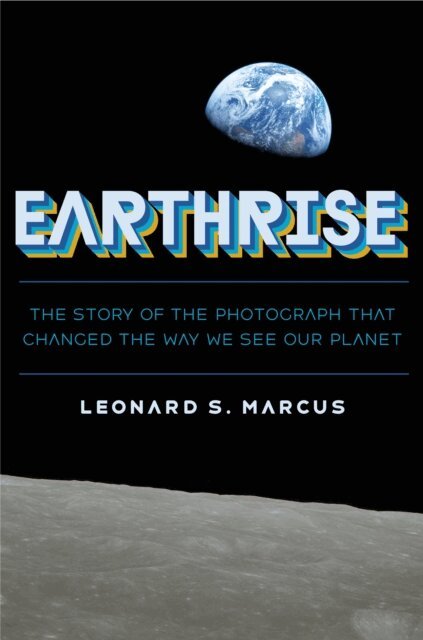 Leonard S. Marcus - Earthrise, E-bok