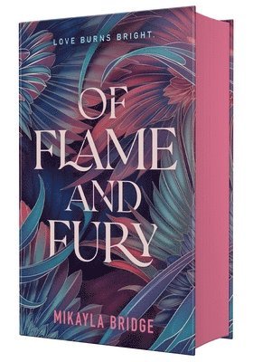 Mikayla Bridge - Of Flame and Fury, Inbunden