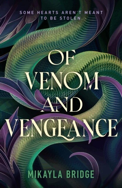 Mikayla Bridge - Of Venom and Vengeance, Inbunden
